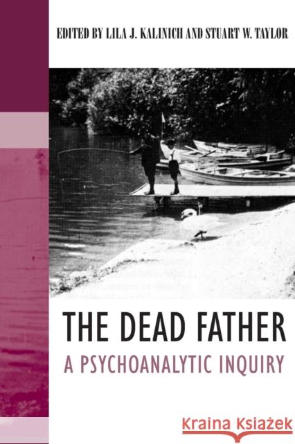 The Dead Father: A Psychoanalytic Inquiry Kalinich, Lila J. 9780415449953  - książka