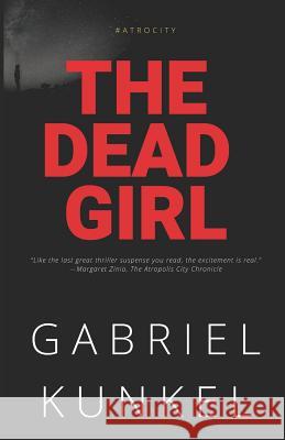 The Dead Girl Gabriel Kunkel 9781793399090 Independently Published - książka