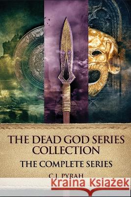 The Dead God Series Collection: The Complete Series C J Pyrah   9784824173959 Next Chapter - książka