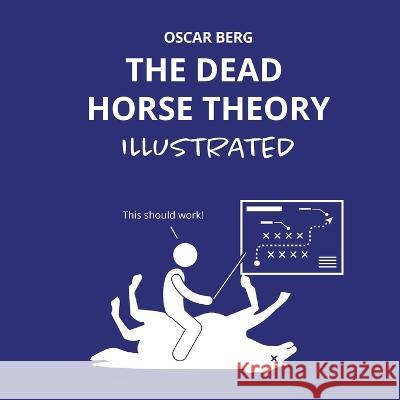 The Dead Horse Theory Illustrated Oscar Berg   9789198841541 Gr8 Mountains AB - książka