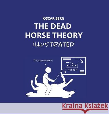 The Dead Horse Theory Illustrated Oscar Berg   9789198841589 Gr8 Mountains AB - książka