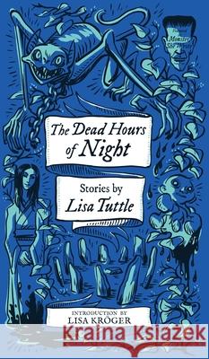 The Dead Hours of Night (Monster, She Wrote) Lisa Tuttle, Lisa Tuttle 9781948405829 Valancourt Books - książka