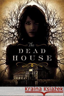 The Dead House Dawn Kurtagich 9780316298674 Little, Brown Books for Young Readers - książka
