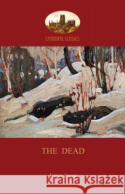 The Dead: James Joyce's most famous short story (Aziloth Books) Joyce, James 9781909735910 Aziloth Books - książka