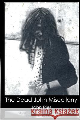 The Dead John Miscellany John Ries Steve Dewey S. Car 9781500410667 Createspace - książka
