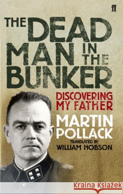 The Dead Man in the Bunker Martin Pollack 9780571228010 FABER AND FABER - książka