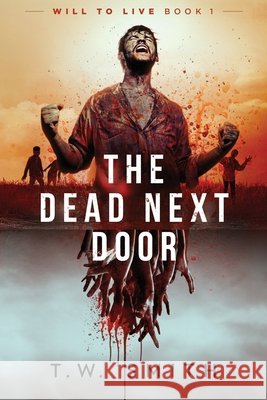 The Dead Next Door T W Smith 9798645706067 Independently Published - książka