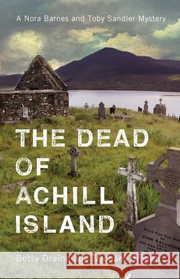 The Dead of Achill Island Betsy Draine Michael Hinden 9780299323806 University of Wisconsin Press - książka
