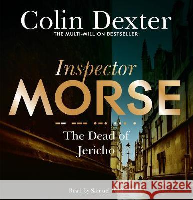 The Dead of Jericho Colin Dexter, Samuel West 9781509885077 Pan Macmillan - książka