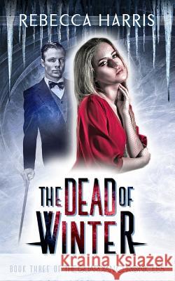 The Dead of Winter Rebecca Harris 9781508831587 Createspace Independent Publishing Platform - książka