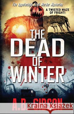 The Dead of Winter: Appalachian Trail Murder Mysteries Gibson, A. B. 9780999255636 de la Pomme Entertainment - książka
