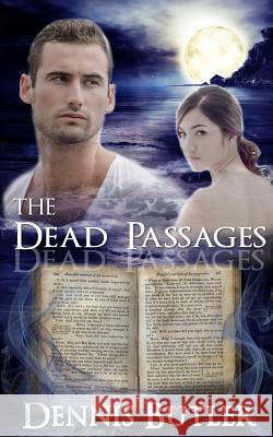 The Dead Passages MR Dennis Butler 9781481927413 Createspace - książka