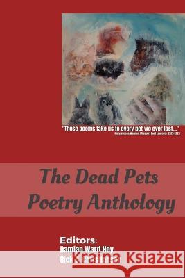 The Dead Pets Poetry Anthology Damian Ward Hey Rick Christiansen Various Authors 9781946460431 Transcendent Zero Press - książka
