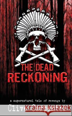 The Dead Reckoning Clive Carpenter 9781517220372 Createspace Independent Publishing Platform - książka