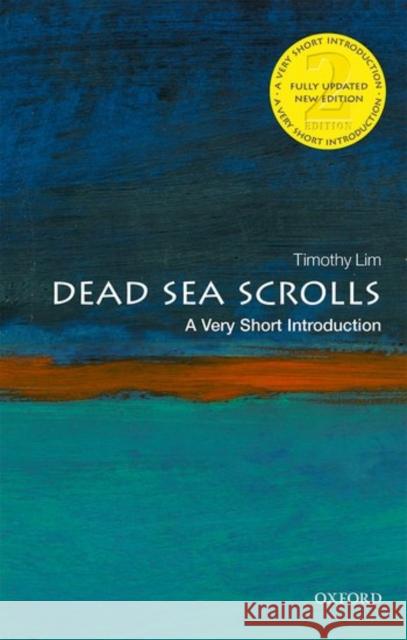 The Dead Sea Scrolls: A Very Short Introduction Timothy H. (Professor of Hebrew Bible & Second Temple Judaism, University of Edinburgh) Lim 9780198779520 Oxford University Press - książka