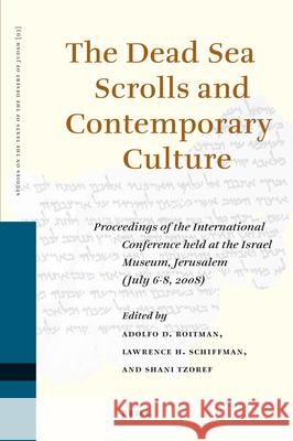 The Dead Sea Scrolls and Contemporary Culture: Proceedings of the International Conference Held at the Israel Museum, Jerusalem (July 6-8, 2008)  9789004185937 Brill Academic Publishers - książka