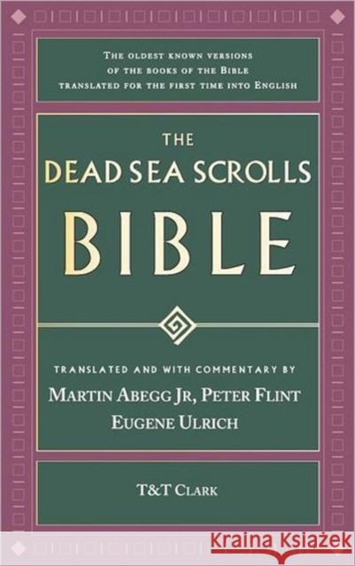 The Dead Sea Scrolls Bible : the Oldest Known Bible   9780567087157  - książka