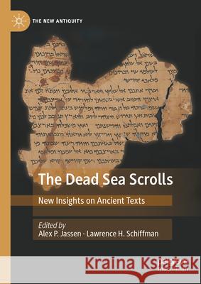 The Dead Sea Scrolls: New Insights on Ancient Texts Alex P. Jassen Lawrence H. Schiffman 9783031531767 Palgrave MacMillan - książka