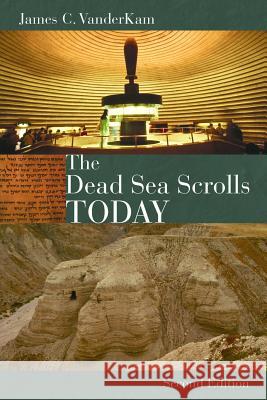 The Dead Sea Scrolls Today, Rev. Ed VanderKam, James 9780802864352 Wm. B. Eerdmans Publishing Company - książka