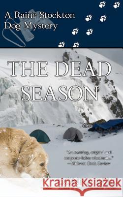 The Dead Season: A Raine Stockton Dog Mystery Donna Ball 9780977329649 Blue Merle Publishing - książka