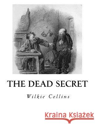 The Dead Secret Wilkie Collins 9781534689299 Createspace Independent Publishing Platform - książka