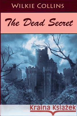 The Dead Secret Wilkie Collins 9781726424509 Createspace Independent Publishing Platform - książka