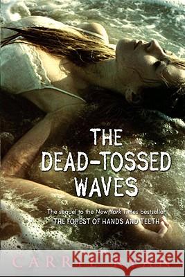 The Dead-Tossed Waves Carrie Ryan 9780385736855 Delacorte Press Books for Young Readers - książka