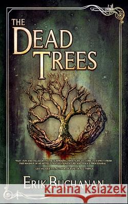The Dead Trees Erik Buchanan 9781777553876 Erik Buchanan - książka