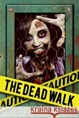 The Dead Walk Willy Adkins Dylan Otto Krider Derek Muk 9780615976051 Breaking Fate Publishing - książka