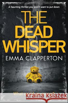 The Dead Whisper Emma Clapperton 9781912175741 Bloodhound Books - książka