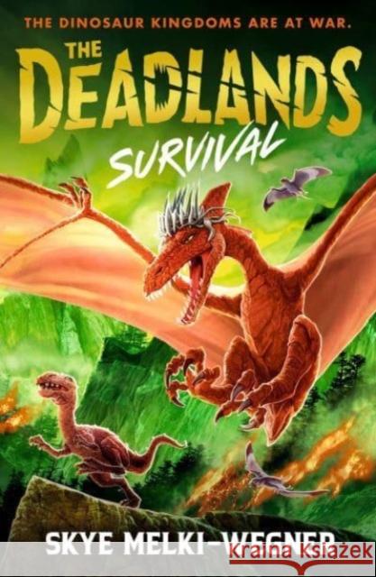 The Deadlands: Survival Skye Melki-Wegner 9781529504750 Walker Books Ltd - książka