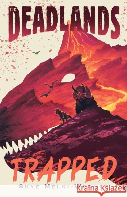 The Deadlands: Trapped Skye Melki-Wegner 9781250909251 Square Fish - książka