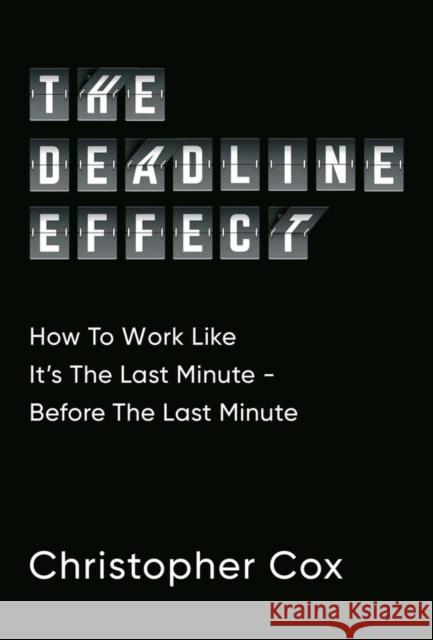 The Deadline Effect CHRISTOPHER COX 9781471190445 SIMON & SCHUSTER - książka