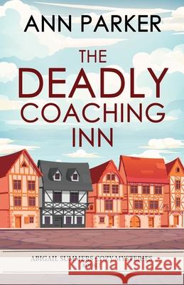 The Deadly Coaching Inn Ann Parker 9784824192462 Next Chapter - książka