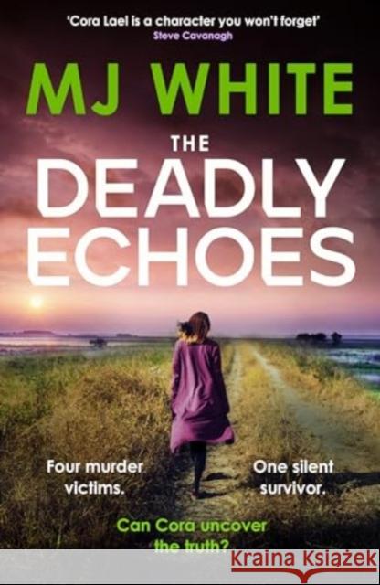 The Deadly Echoes: An addictive, fast-paced and nail-biting crime thriller MJ White 9781804367094 Canelo - książka