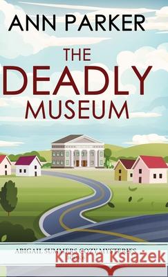 The Deadly Museum Ann Parker 9784824147141 Next Chapter - książka