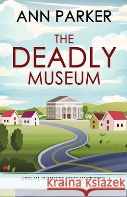 The Deadly Museum Ann Parker 9784824158253 Next Chapter - książka