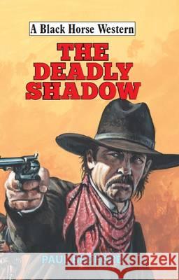 The Deadly Shadow Paul Bedford 9780719820373 The Crowood Press Ltd - książka
