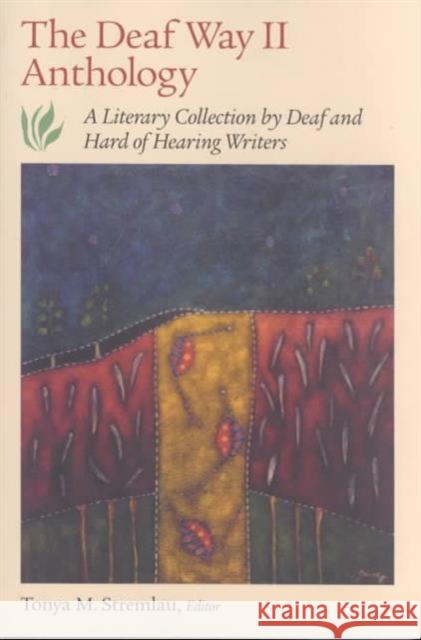 The Deaf Way Anthology: v.2 Tonya M. Stremlau 9781563681271 Gallaudet University Press,U.S. - książka