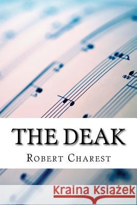 The Deak Robert Charest 9781514722534 Createspace - książka