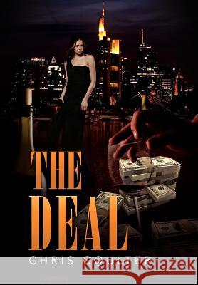 The Deal Chris Coulter 9781477103173 Xlibris Corporation - książka