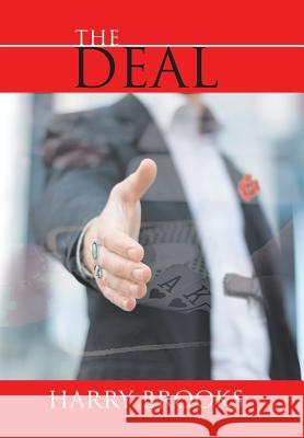 The Deal Harry Brooks 9781543469974 Xlibris - książka