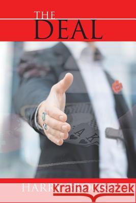 The Deal Harry Brooks 9781543470512 Xlibris - książka