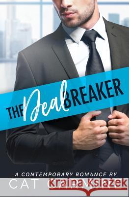 The Deal Breaker Cat Carmine 9781717176097 Createspace Independent Publishing Platform - książka