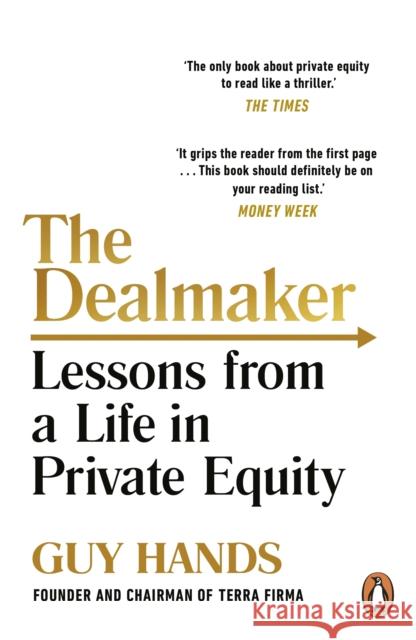 The Dealmaker: Lessons from a Life in Private Equity Guy Hands 9781847940575 Cornerstone - książka