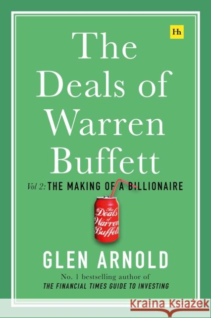 The Deals of Warren Buffett, Volume 2: The Making of a Billionaire Glen Arnold 9780857196477 Harriman House Publishing - książka