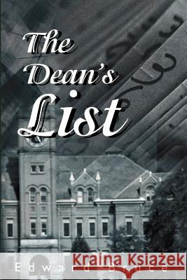 The Dean's List Edward Bruce 9780595196371 Writer's Showcase Press - książka