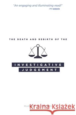 The Death and Rebirth of the Investigative Judgment Marcos D. Torres 9780648565260 Story Church Project - książka