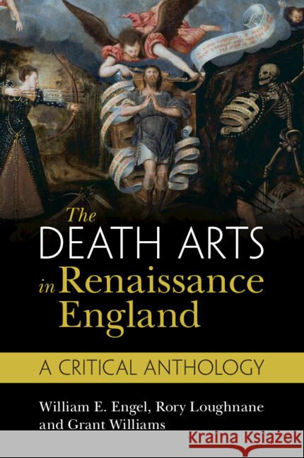 The Death Arts in Renaissance England: A Critical Anthology  9781108749565 Cambridge University Press - książka