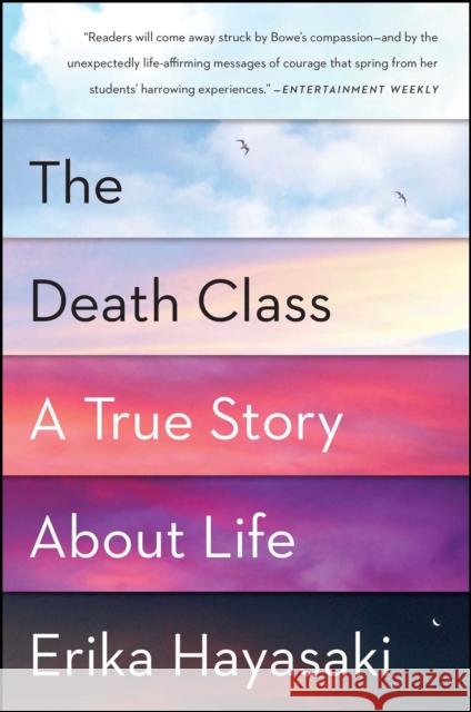 The Death Class: A True Story about Life Erika Hayasaki 9781451642940 Simon & Schuster - książka